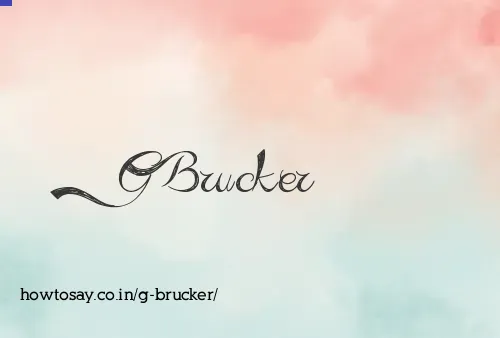 G Brucker