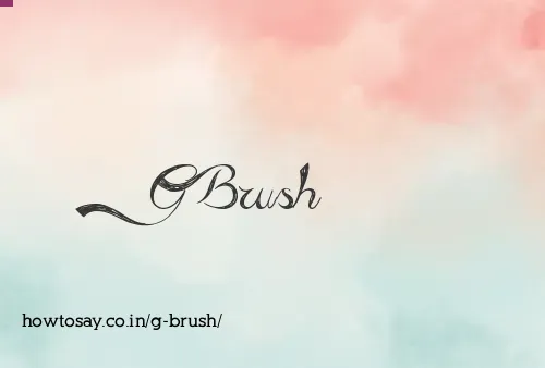 G Brush