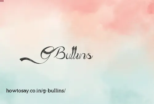 G Bullins