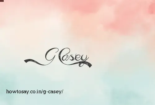 G Casey