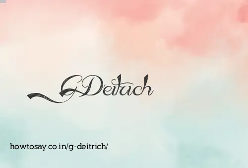 G Deitrich
