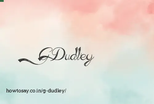 G Dudley