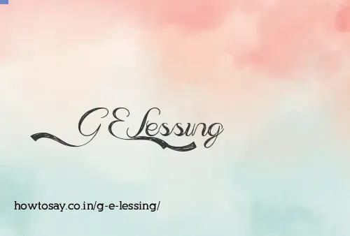 G E Lessing