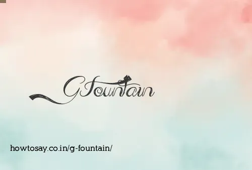 G Fountain
