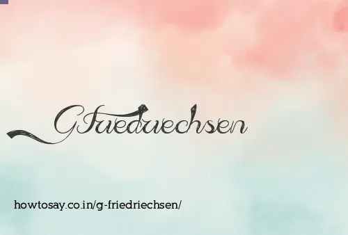 G Friedriechsen