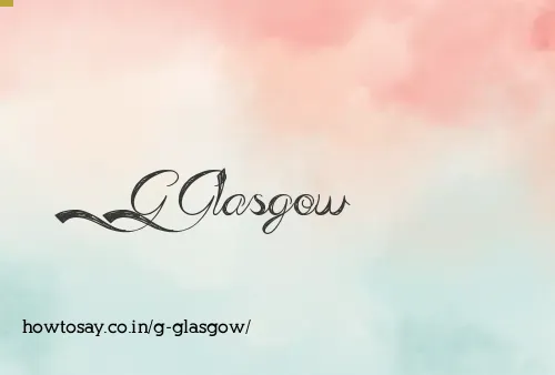 G Glasgow