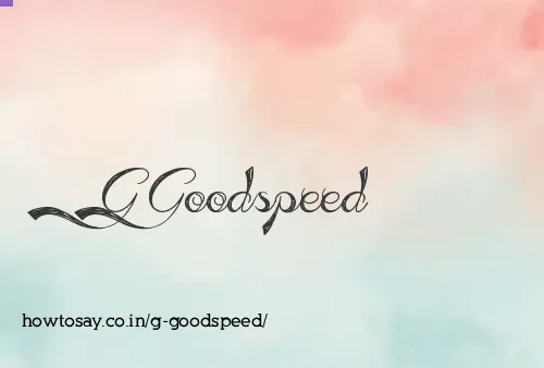 G Goodspeed