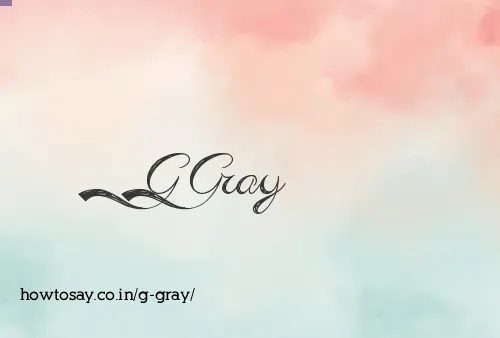 G Gray