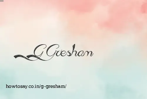 G Gresham