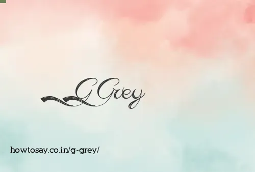 G Grey