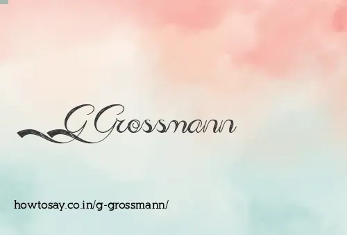 G Grossmann