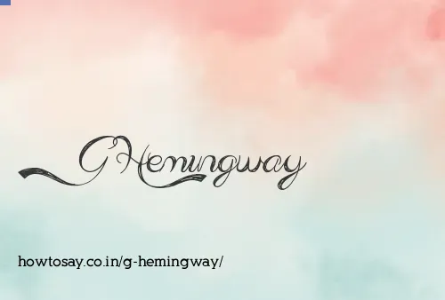 G Hemingway