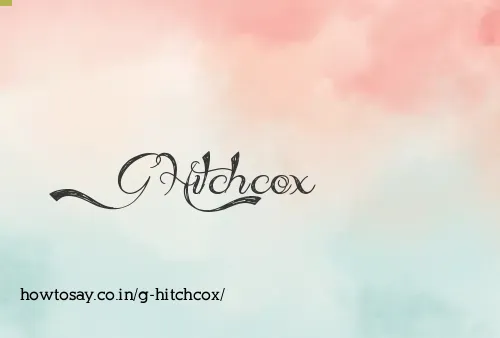 G Hitchcox