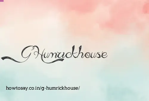 G Humrickhouse