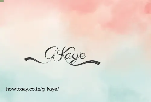 G Kaye