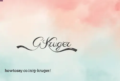 G Kruger