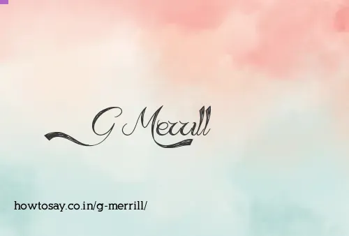 G Merrill