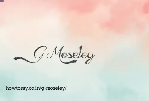 G Moseley