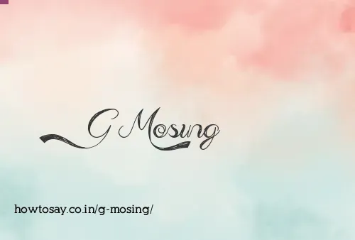 G Mosing