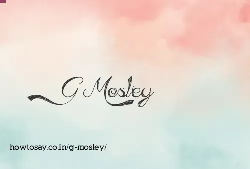 G Mosley