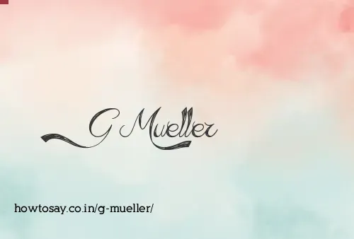 G Mueller
