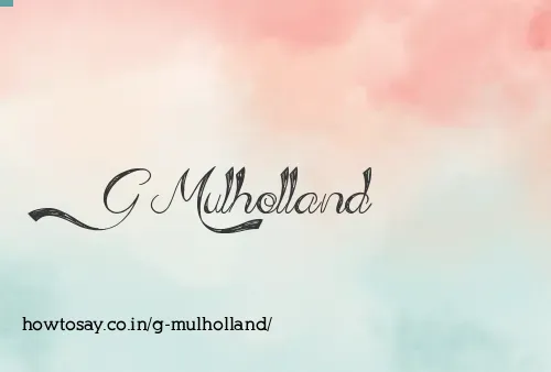 G Mulholland