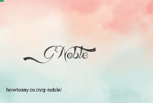 G Noble
