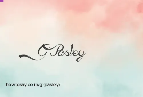 G Pasley