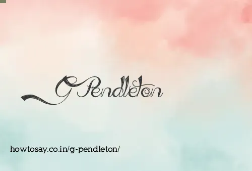 G Pendleton