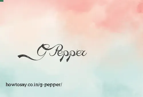 G Pepper