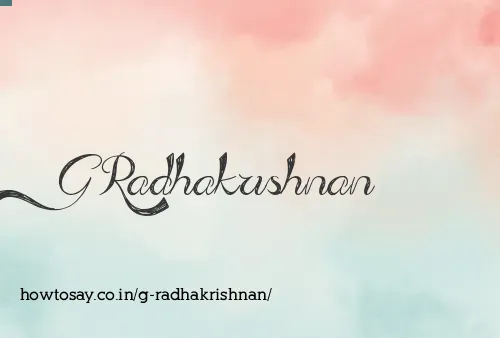 G Radhakrishnan