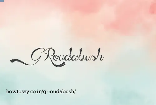 G Roudabush