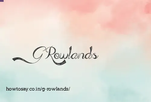 G Rowlands