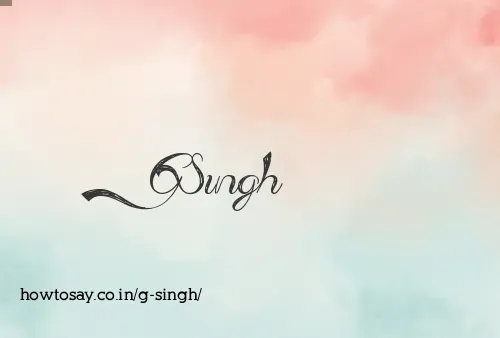 G Singh