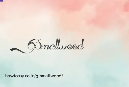 G Smallwood