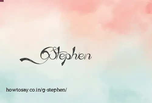G Stephen