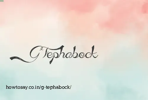 G Tephabock