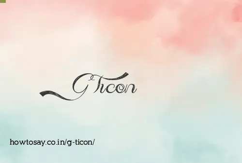 G Ticon