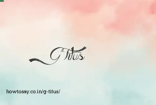 G Titus