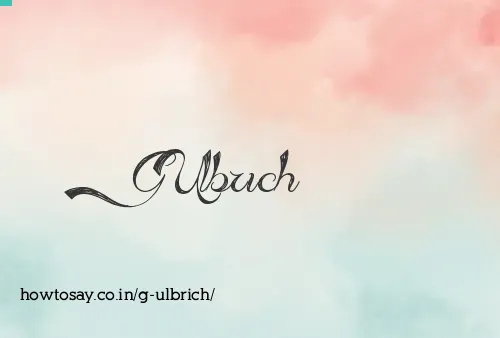 G Ulbrich