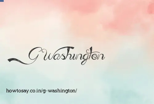 G Washington
