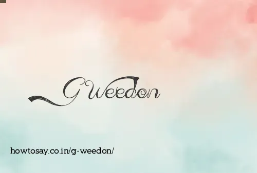 G Weedon