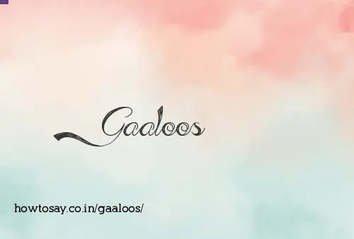 Gaaloos