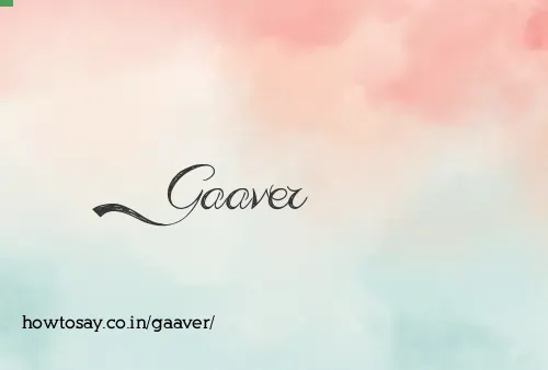 Gaaver