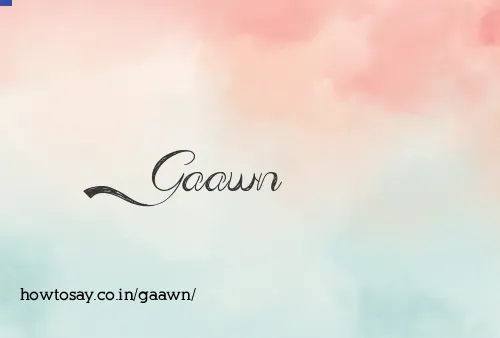 Gaawn