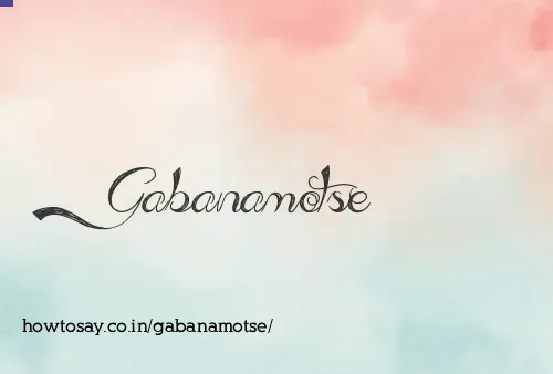 Gabanamotse