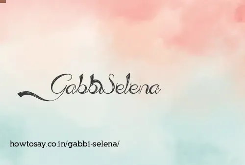 Gabbi Selena