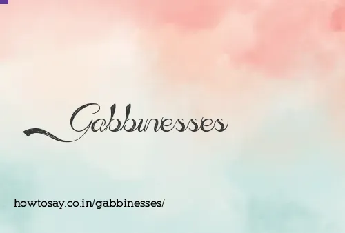 Gabbinesses