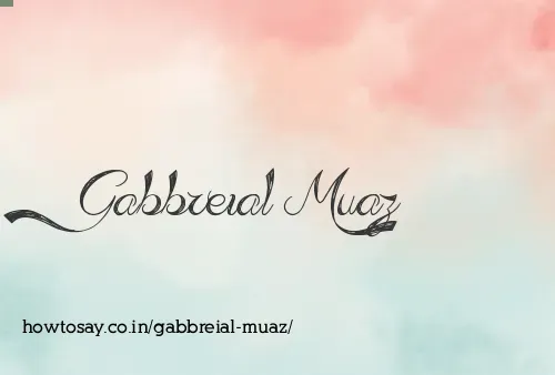 Gabbreial Muaz