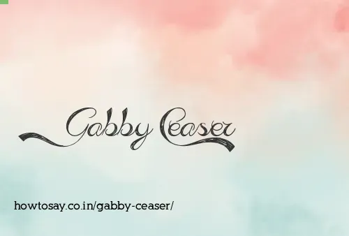 Gabby Ceaser